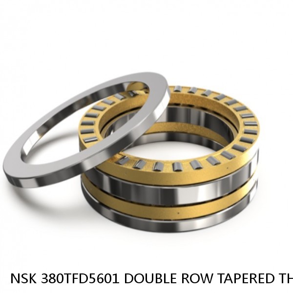 NSK 380TFD5601 DOUBLE ROW TAPERED THRUST ROLLER BEARINGS