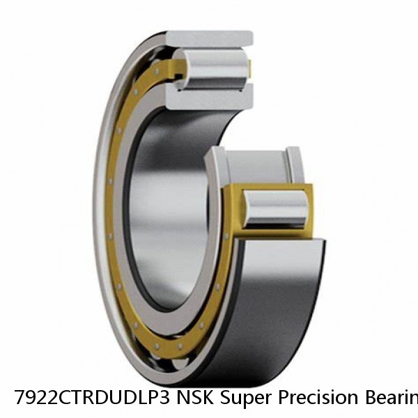 7922CTRDUDLP3 NSK Super Precision Bearings