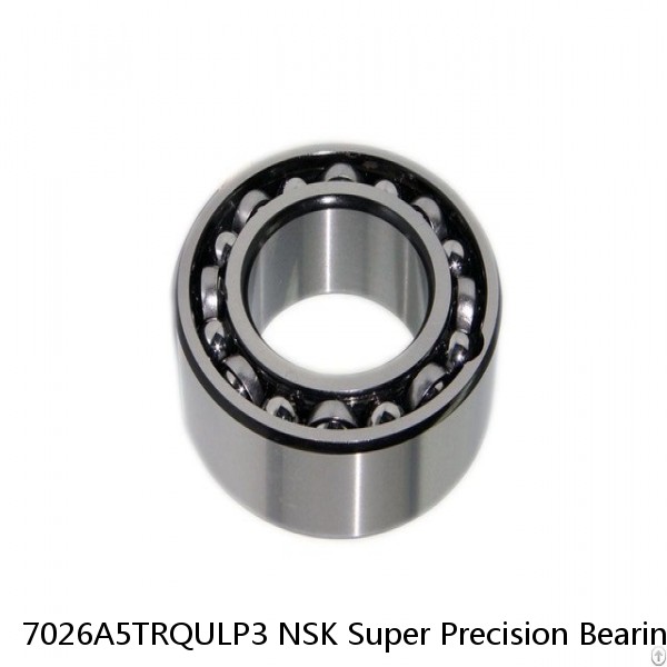 7026A5TRQULP3 NSK Super Precision Bearings