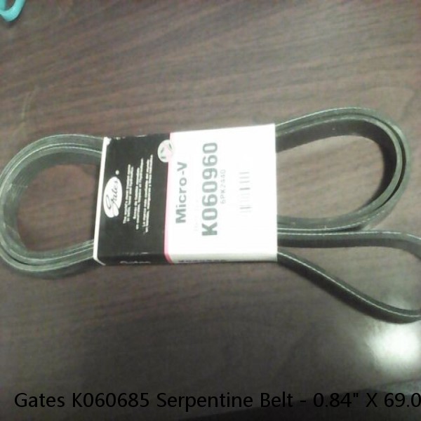 Gates K060685 Serpentine Belt - 0.84" X 69.00" - 6 Ribs